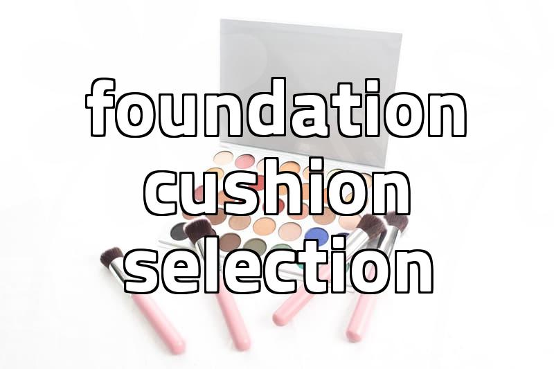 Choosing the right foundation cushion for your skin type